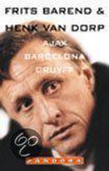 Ajax, Barcelona, Cruijff / Pandora non-fiction 9789025496661, Verzenden, Gelezen, F. Barend