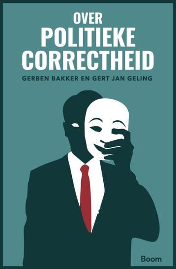 Over politieke correctheid 9789024422548 Gerben Bakker, Verzenden, Zo goed als nieuw, Gerben Bakker