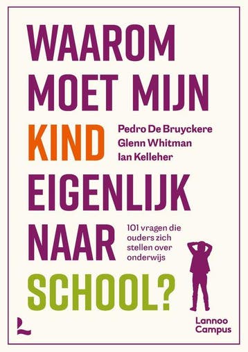 Waarom moet mijn kind eigenlijk naar school? 9789401496643, Verzenden, Pedro De Bruyckere