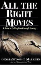 All the Right Moves 9780875848334 Constantinos Markides, Verzenden, Zo goed als nieuw, Constantinos Markides