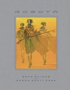Robota: Reign of Machines Story and Art 9780811840415, Verzenden, Orson Scott Card
