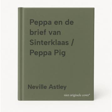 Peppa en de brief van Sinterklaas / Peppa Pig 9789047883135, Boeken, Verzenden, Zo goed als nieuw, Neville Astley