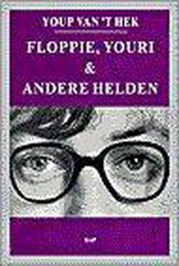 Floppie, Youri en andere helden 9789060054505, Verzenden, Gelezen, Youp van 't Hek