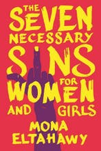 The Seven Necessary Sins for Women and Girls 9780807013816, Verzenden, Mona Eltahawy