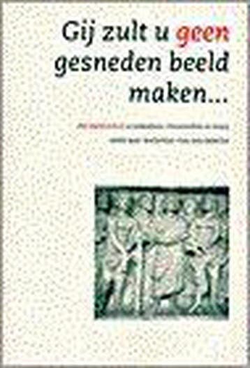 Gij zult u geen gesneden beeld maken 9789024279869 WACHTERS, Verzenden, WACHTERS