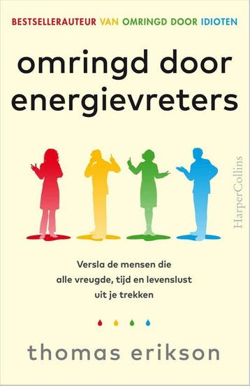 Omringd door energievreters 9789402713466 Thomas Erikson, Boeken, Verzenden, Zo goed als nieuw, Thomas Erikson