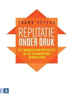Reputatie onder druk 9789462201286 Frank Peters, Verzenden, Zo goed als nieuw, Frank Peters