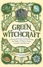 Green Witchcraft: A Practical Guide to Discovering the Magic, Verzenden, Gelezen, Paige Vanderbeck