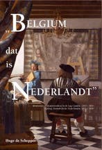 Belgium dat is Nederlandt 9789067282857 Hugo de Schepper, Verzenden, Hugo de Schepper
