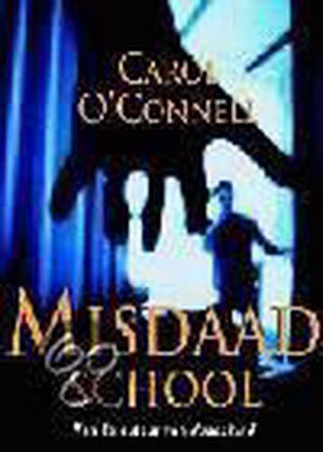 Misdaadschool 9789022533833 Carol OConnell, Verzenden, Carol O'Connell