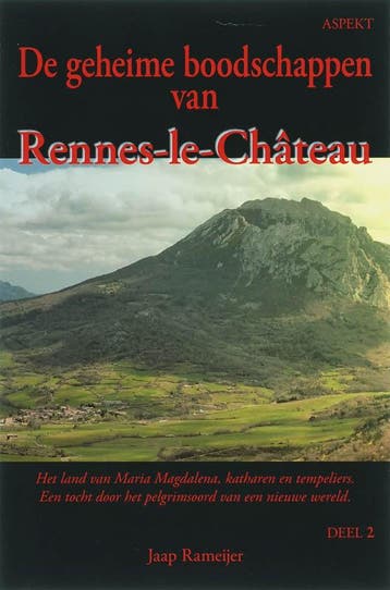De geheime boodschappen van Rennes-le-chateau 2 / 2, Boeken, Verzenden, Gelezen, J. Rameijer
