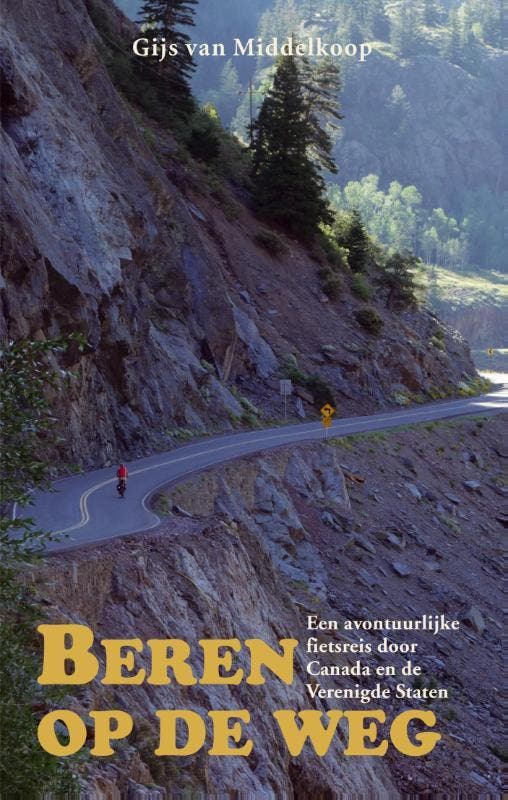 Beren op de weg 9789038924229 Gijs van Middelkoop, Livres, Récits de voyage, Envoi
