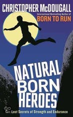 Natural Born Heroes 9781846684562 Christopher Mcdougall, Verzenden, Zo goed als nieuw, Christopher Mcdougall