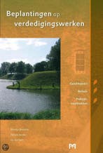 Beplantingen op verdedigingswerken / Praktijkreeks voor, Boeken, Verzenden, Zo goed als nieuw, Ido Borkent