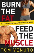 Burn The Fat Feed The Muscle 9780091954925 Tom Venuto, Verzenden, Tom Venuto
