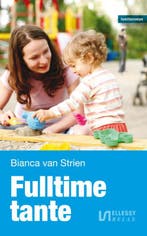 Fulltime tante 9789086602384 Bianca van Strien, Boeken, Verzenden, Zo goed als nieuw, Bianca van Strien