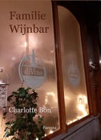 Familie Wijnbar 9789078289197 Charlotte Bon, Verzenden, Gelezen, Charlotte Bon
