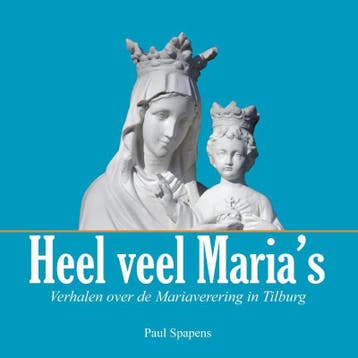 Heel veel Marias / Volkscultuur en Immaterieel Erfgoed / 7, Verzenden, Paul Spapens