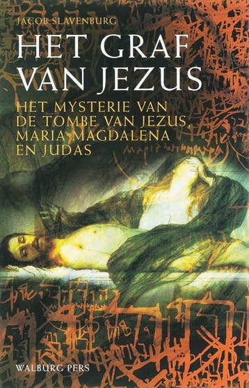 Het graf van Jezus 9789057305146 Jacob Slavenburg, Boeken, Verzenden, Zo goed als nieuw, Jacob Slavenburg
