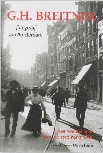 G.H. BREITNER-FOTOGRAAF VAN AMSTERDAM 9789068682663, Verzenden, Maaike Bakker