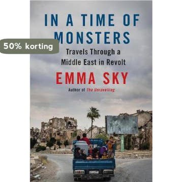 In A Time Of Monsters 9781786495600 Emma Sky, Verzenden, Gelezen, Emma Sky