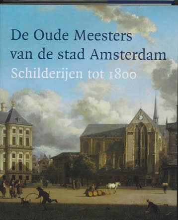 DE OUDE MEESTERS VAN DE STAD AMSTERDAM 9789068684650, Boeken, Verzenden, Zo goed als nieuw, N. Middelkoop