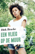 Een vlieg op de muur 9789059088924 Dirk Bracke, Verzenden, Zo goed als nieuw, Dirk Bracke
