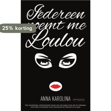 Iedereen noemt me Loulou 9789044623901 Anna Karolina, Verzenden, Gelezen, Anna Karolina