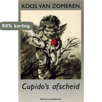Cupido s afscheid 9789072722027 Zomeren, Verzenden, Gelezen, Zomeren