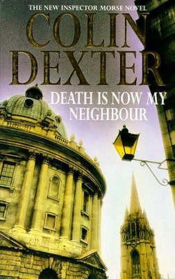 Death is Now My Neighbour 9780330350341 Colin Dexter, Verzenden, Gelezen, Colin Dexter
