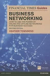 Financial Times Guide to Business Networking, The /, Verzenden, Townsend Heather