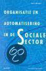 ORGANISATIE AUTOMATISERING SOCIALE SECTO 9789031317820, Verzenden, Gelezen, H. Mreijen