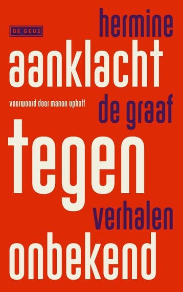 Aanklacht tegen onbekend 9789044550658 Hermine De Graaf, Verzenden, Hermine De Graaf