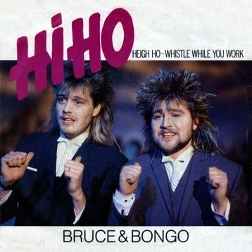 Bruce &amp; Bongo - Hi Ho - Heigh Ho - Whistle While You Wor, Verzenden