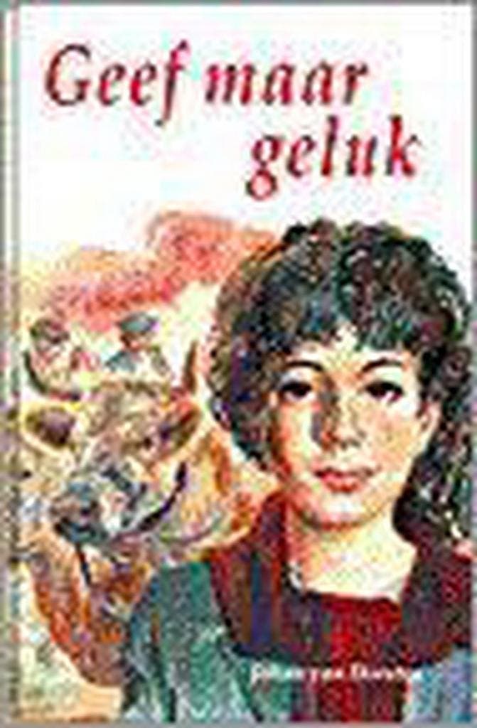 GEEF MAAR GELUK 9789029714211 Johan van Dorsten, Boeken, Streekboeken en Streekromans, Gelezen, Verzenden