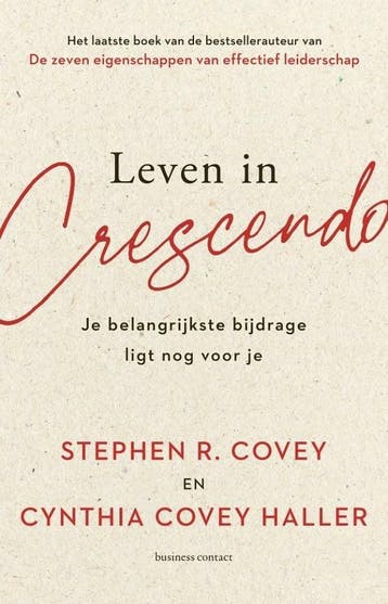 Leven in crescendo (9789047016748, Stephen R. Covey), Verzenden, Nieuw