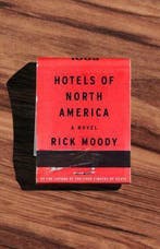 Hotels of North America 9780316178556 Rick Moody, Verzenden, Gelezen, Rick Moody
