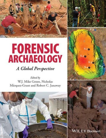 Forensic Archaeology 9781118745984 W. J. Mike Groen, Verzenden, Zo goed als nieuw, W. J. Mike Groen