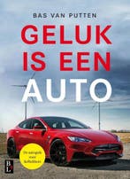 Geluk is een auto 9789461562197 Bas van Putten, Verzenden, Zo goed als nieuw, Bas van Putten