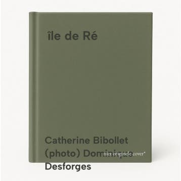 île de Ré 9782804608675, Verzenden, Catherine Bibollet (photo) Dominique Desforges
