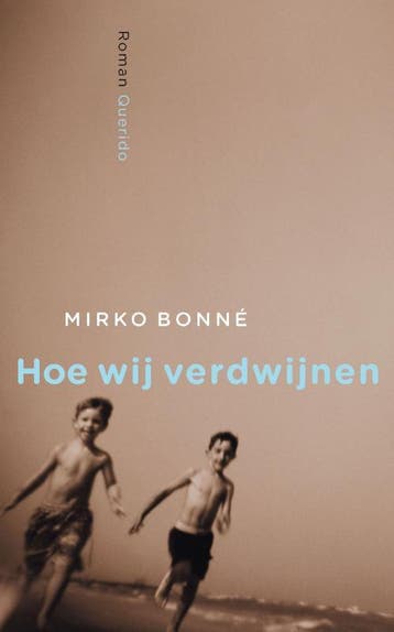 Hoe wij verdwijnen 9789021439457 Mirko Bonne, Verzenden, Mirko Bonne