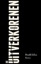 De uitverkorenen 9789082175189 Arnold Julius, Verzenden, Gelezen, Arnold Julius