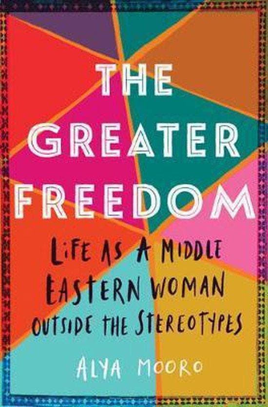 The Greater Freedom Life as a Middle Eastern Woman Outside, Boeken, Taal | Engels, Gelezen, Verzenden