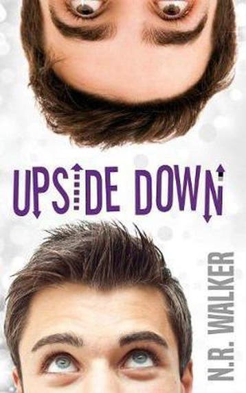 Upside Down 9781925886498 N R Walker, Verzenden, Zo goed als nieuw, N R Walker