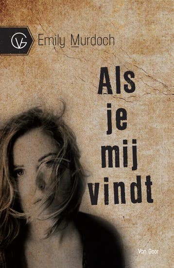 Als je mij vindt 9789000313815 Emily Murdoch, Verzenden, Zo goed als nieuw, Emily Murdoch