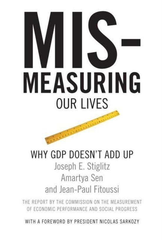 Mismeasuring Our Lives 9781595585196 Joseph Stiglitz, Livres, Langue | Anglais, Envoi