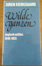 Wilde ganzen 9789025941208 Soren Kierkegaard, Boeken, Verzenden, Gelezen, Soren Kierkegaard
