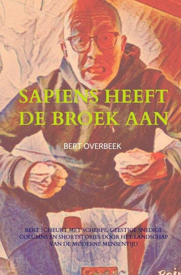 Sapiens Heeft De Broek Aan | Bert Overbeek | Nieuw, Boeken, Verzenden, Nieuw, Bert Overbeek
