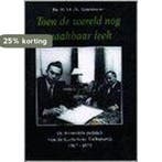 TOEN DE WERELD NOG MAAKBAAR LEEK 9789012083515, Verzenden, Gelezen, H.A.C.M. Notenboom