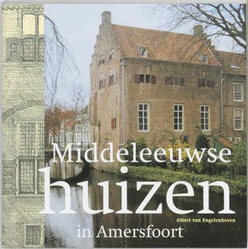 Middeleeuwse huizen in Amersfoort 9789068684094, Verzenden, Gelezen, A. van Engelenhoven